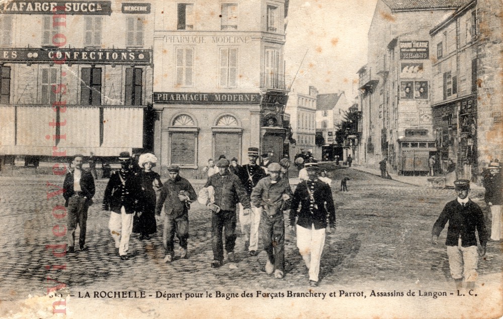 la rochelle depart pour le bbagne des forcats Branchery et parrot assassins de Langon